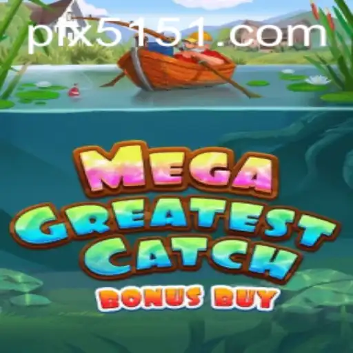 Descubra as Emoções de MegaGreatestCatchBonusBuy